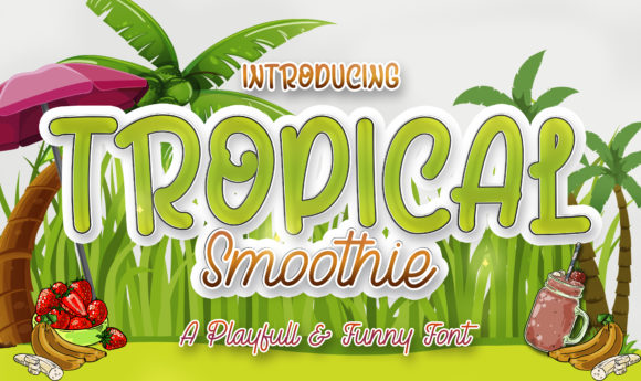 Tropical Smoothie Font Review